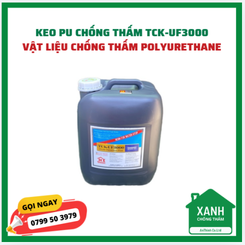 Keo PU chống thấm TCK-UF3000 - vật liệu Polyurethane