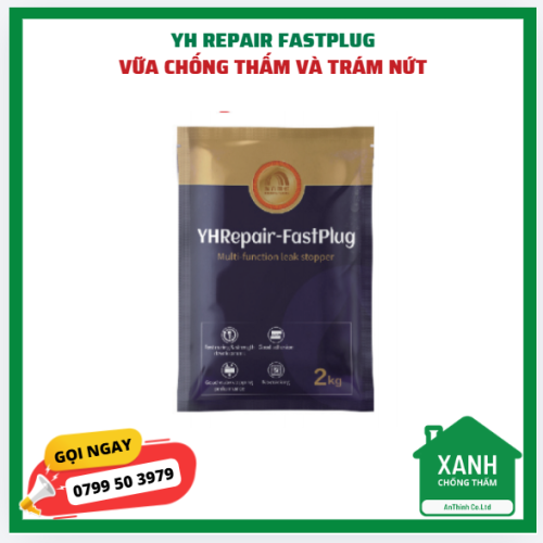 YH Repair FastPlug - vữa chống thấm và trám nứt