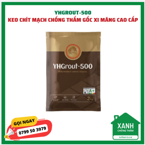 YHGrout-500 - keo chít mạch chống thấm gốc xi măng cao cấp