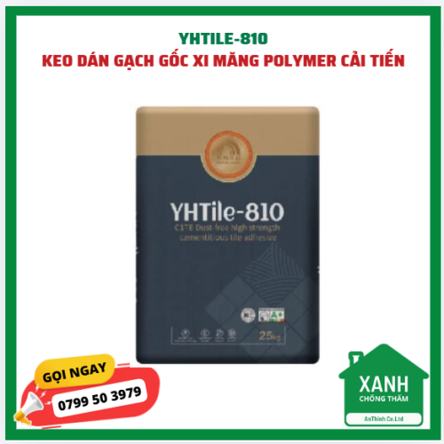 YHTile-810 - keo dán gạch gốc xi măng Polymer cải tiến