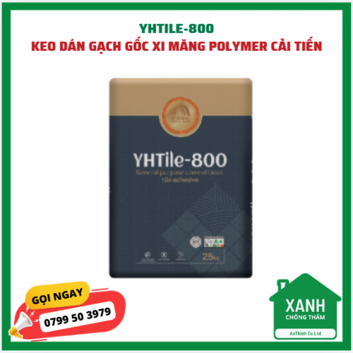 YHTile-800 - keo dán gạch gốc xi măng Polymer cải tiến