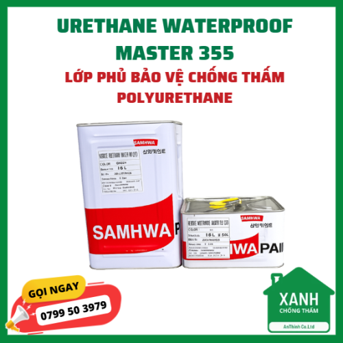 URETHANE WATERPROOF MASTER 355 - lớp phủ bảo vệ chống thấm Polyurethane 2 thành phần cao cấp