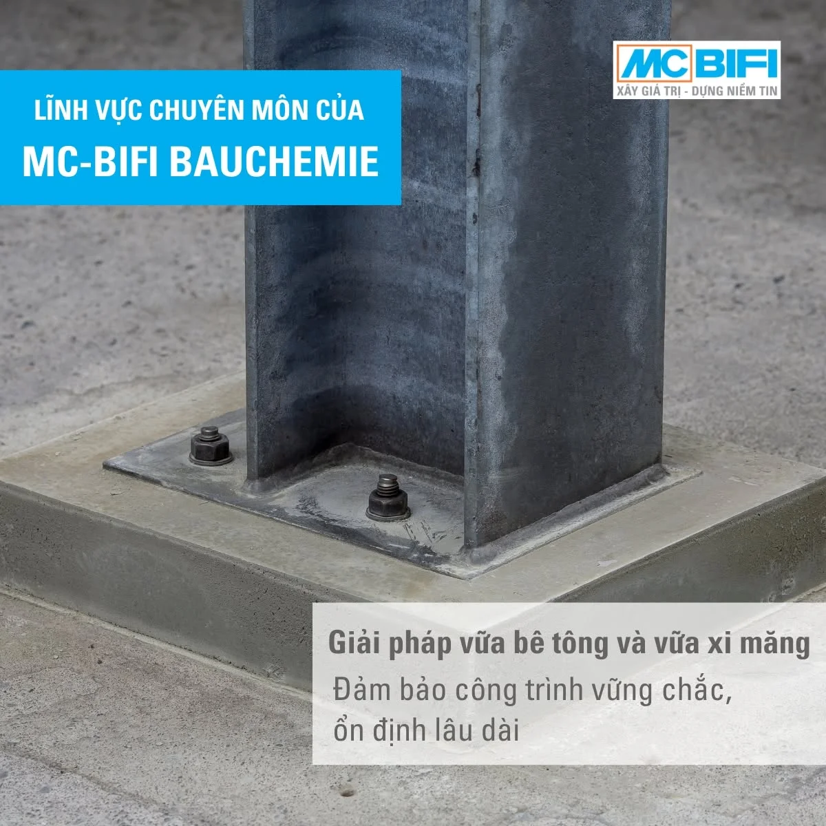 Trụ thép neo vào bệ bê tông với giải pháp vữa rót MC-BIFI BAUCHEMIE